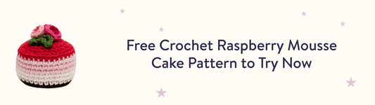 Free crochet raspberry mousse cake pattern shown with a small crocheted cake on a light background