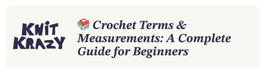 Crochet measurements guide step by step with essential crochet terms and measurements for beginners