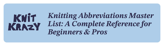 Knitting abbreviations master list banner for knitting glossary for new knitters and experienced crafters